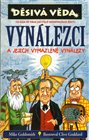 Vynálezci a jejich vymazlené vynálezy