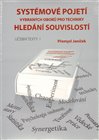 Systémové pojetí 1,2.  vybraných oborů pro techniky