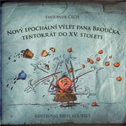 Obálka titulu Nový epochální výlet pana Broučka tentokrát do XV. století