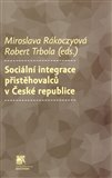 Sociální integrace přistěhovalců v České republice - obálka