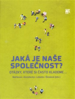 Obálka titulu Jaká je naše společnost? Otázky, které si často klademe...