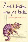 Život s kočkou není pro kočku (Kaleidoskop kočičích kuriozit) - obálka
