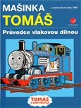Mašinka Tomáš (Průvodce vlakovou dílnou) - obálka