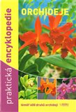 Orchideje - Praktická encyklopedie - obálka
