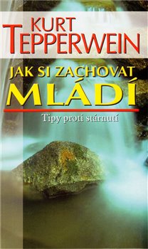 Obálka titulu Jak si zachovat mládí