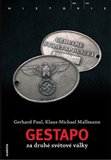 Gestapo za druhé světové války (Domácí fonta a okupovaná Evropa) - obálka