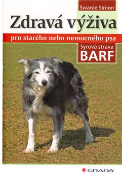 Obálka titulu Zdravá výživa pro starého nebo nemocného psa