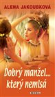 Dobrý manžel…který nemlsá