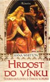 Hrdost do vínku (Souboj královen o českou korunu) - obálka