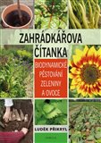 Zahrádkářova čítanka (Biodynamické pěstování zeleniny a ovoce) - obálka