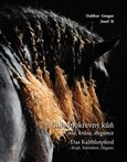 Chladnokrevný kůň – síla, krása, elegance - obálka