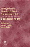 S genderem na trh (Rozhodování o dalším vzdělávání patnáctiletých) - obálka