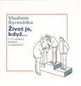 Život je, když.... (1111 sentencí, aforismů a magorismů) - obálka
