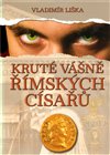 Kruté vášně římských císařů