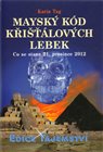 Mayský kód křišťálových lebek