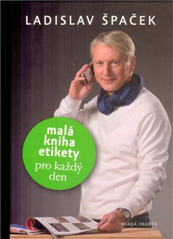Obálka titulu Malá kniha etikety pro každý den