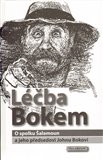 Léčba Bokem (O spolku Šalamoun a jeho předsedovi Johnu Bokovi) - obálka