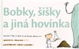 Bobky, šišky a jiná hovínka - obálka