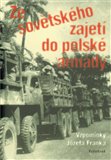 Ze sovětského zajetí do polské armády (Vzpomínky Józefa Franka) - obálka