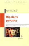 Bipolární porucha (Rady pro rodiny a blízké osob s maniodepresivními stavy.) - obálka