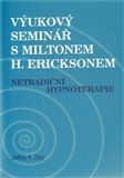 Výukový seminář s Miltonem H. Ericksonem (Netradiční hypnoterapie) - obálka