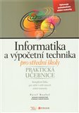 Informatika a výpočetní technika pro střední školy (Praktická učebnice) - obálka