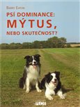 Psí dominance: Mýtus, nebo skutečnost? - obálka