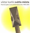 Světla města / The City Lights / Les Lumieres de la ville