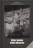 Hitler buduje velké Německo (Mezi královcem a Vídní) - obálka