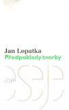 Předpoklady tvorby (Kritické vydání) - obálka