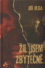 Žil jsem zbytečně - obálka