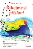 Říkejme si přísloví (Náměty pro využití přísloví a říkanek při rozumové výchově dětí) - obálka