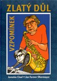 Zlatý důl vzpomínek (Život Jana Farmera Obermayera plný hudby) - obálka