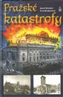 Pražské katastrofy