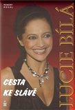 Lucie Bílá - Cesta ke slávě - obálka