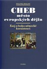 Cheb město evropských dějin