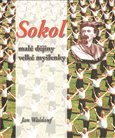 Sokol – malé dějiny velké myšlenky 1.díl - obálka