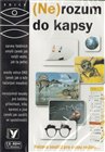 (Ne)rozum do kapsy