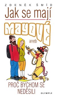 Obálka titulu Jak se mají Mayové