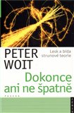 Dokonce ani ne špatně (Lesk a bída strunové teorie) - obálka