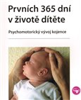 Prvních 365 dní v životě dítěte (Psychomotorický vývoj kojence) - obálka