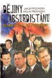 Dějiny Absurdistánu (Posledních dvacet let země uprostřed Evropy (1989 - 2009)) - obálka