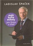 Malá kniha etikety pro firmu a úřad - obálka