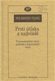 Proti útlaku a nadvládě (Transnacionální výzvy politické a feministické teorii) - obálka
