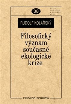 Obálka titulu Filosofický význam současné ekologické krize
