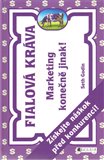 Fialová kráva – Marketing konečně jinak! - obálka