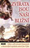 Zvířata jsou naši bližní (Výbor z děl světových humanistů a křesťanských myslitelů) - obálka