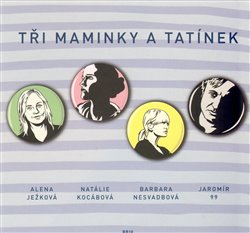 Obálka titulu Tři maminky a tatínek