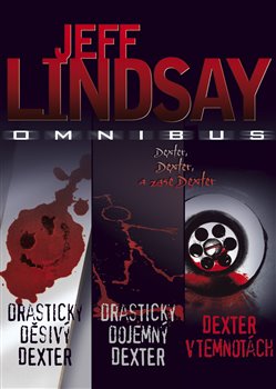Obálka titulu Drasticky děsivý Dexter, Drasticky dojemný Dexter, Dexter v temnotách