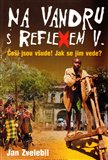 Na vandru s Reflexem V. (Češi jsou všude! Jak se jim vede?) - obálka